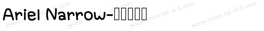 Ariel Narrow字体转换